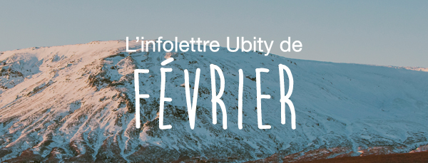 Infolettre Ubity de février