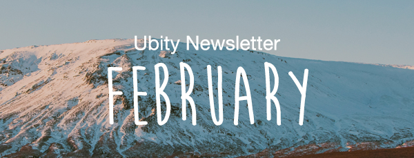 February Ubity Newsletter