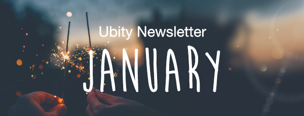 Ubity Newsletter - January